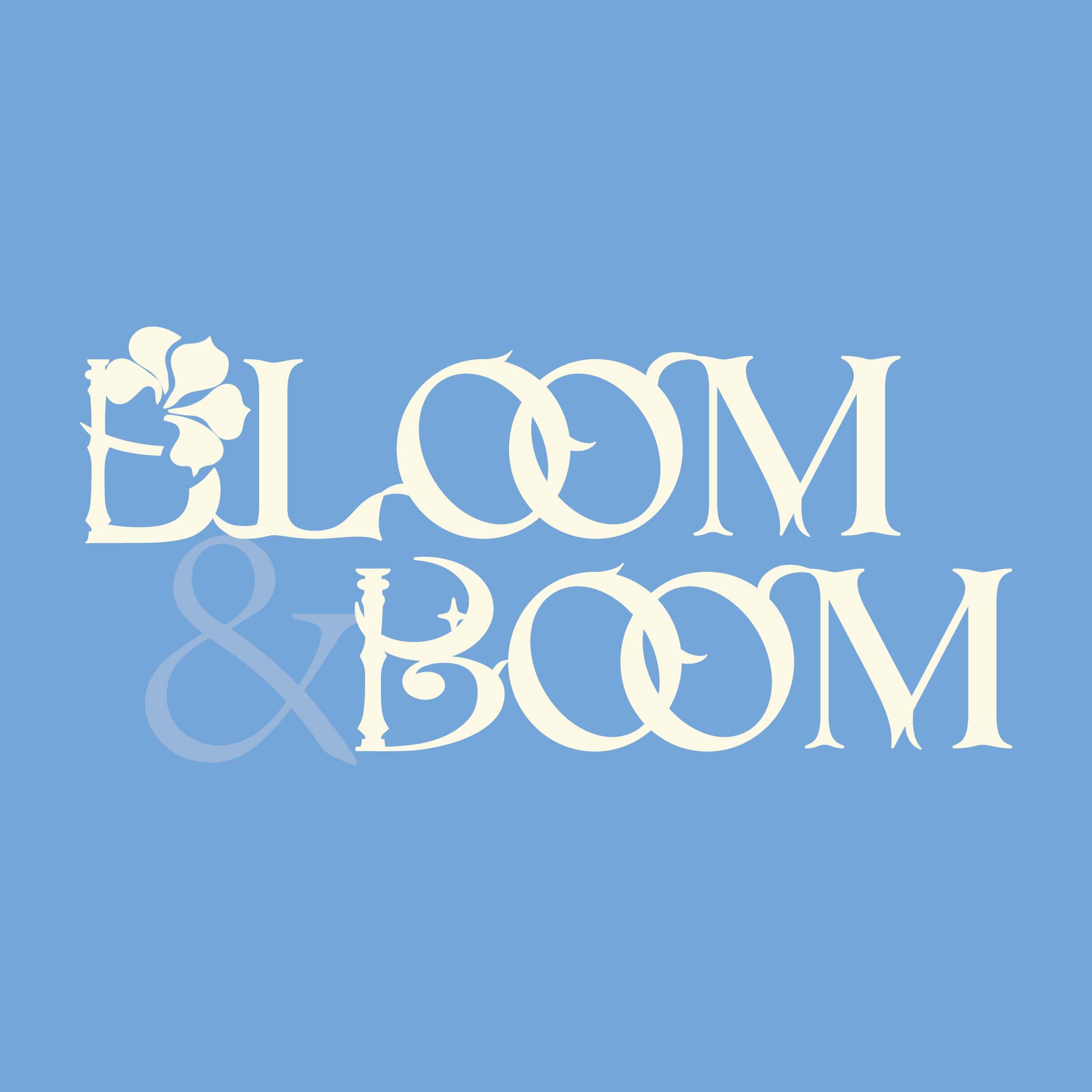 BLOOM & BOOM