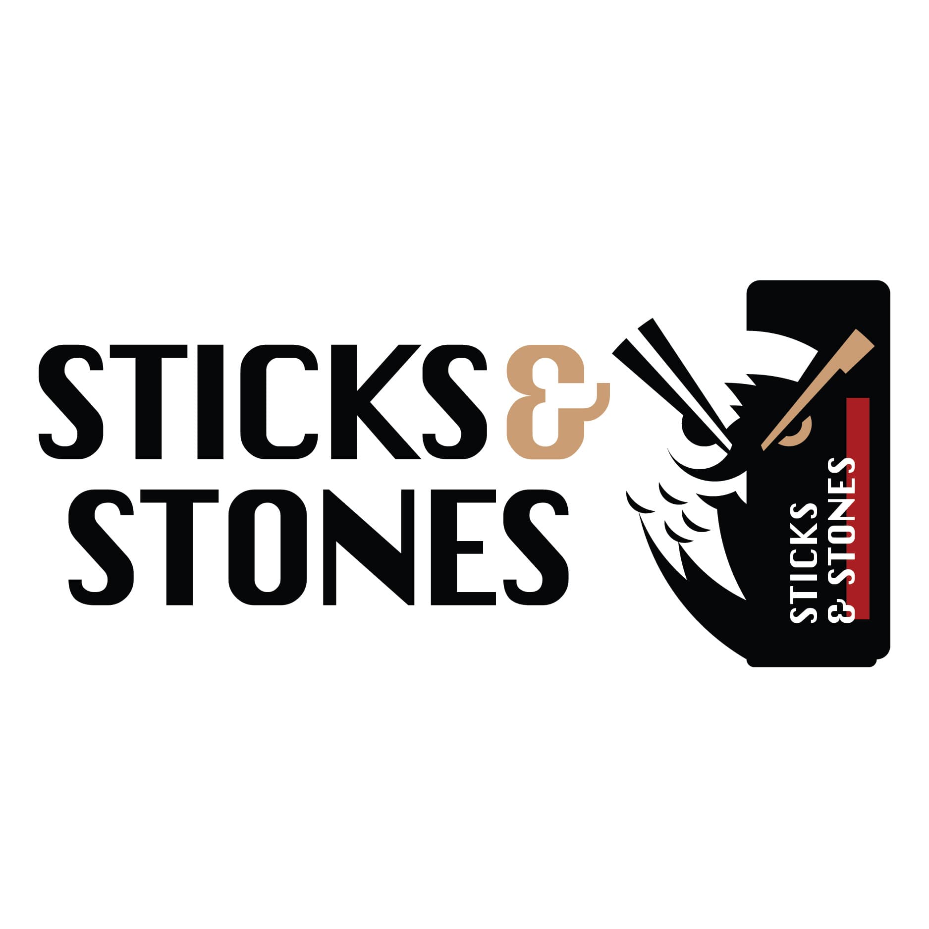 STICKS & STONES
